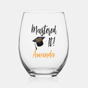 Mastered It  Glass, Graduation Gift, Class Of 2025 Stemless Wine Glass