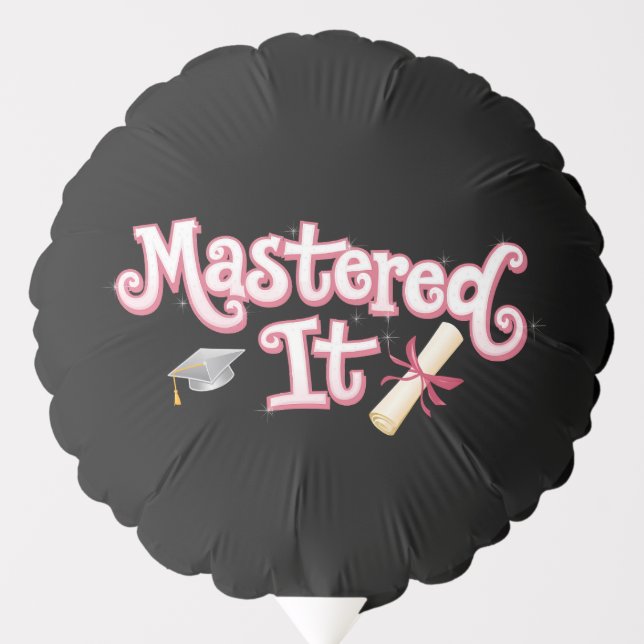 Mastered It Graduation Master's Degree Graduate Balloon (Front)