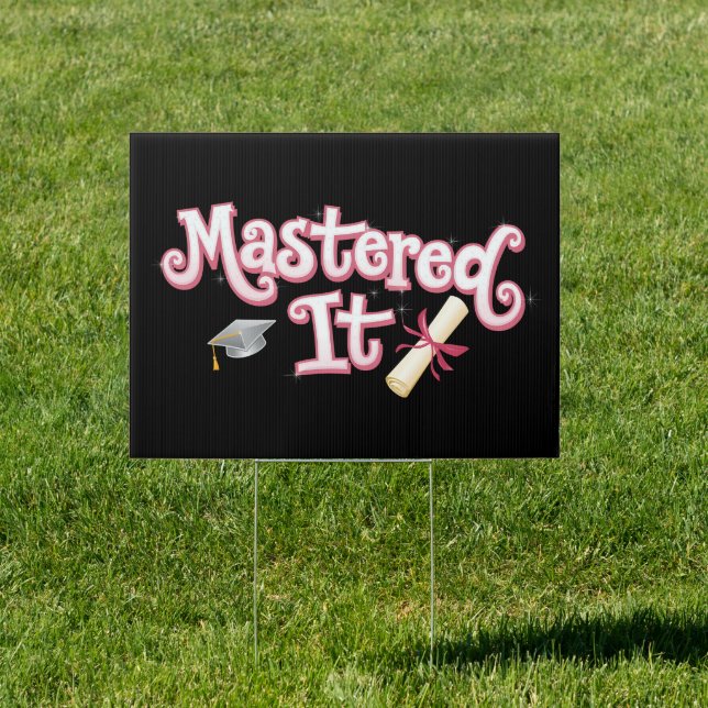 Mastered It Graduation Master's Degree Graduate Sign (Insitu)