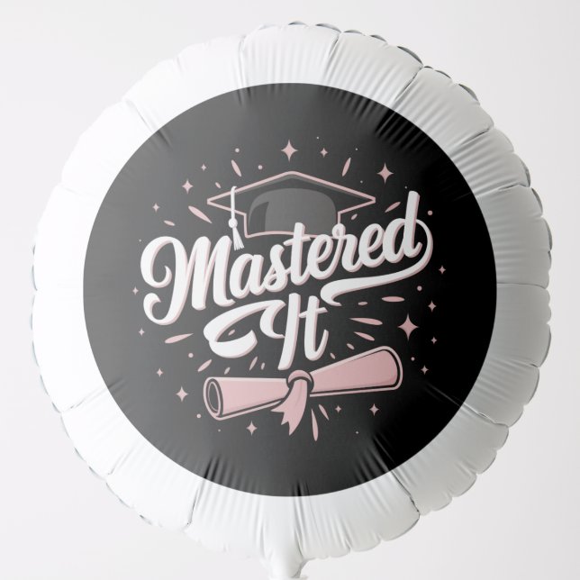 Mastered It Masters Degree Graduate MBA Graduation Balloon (Front)