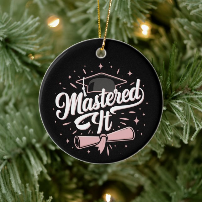 Mastered It Masters Degree Graduate MBA Graduation Ceramic Ornament (Tree)