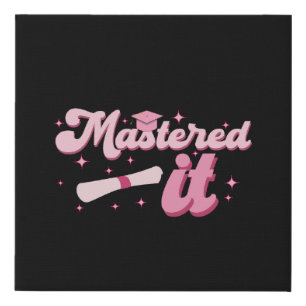 Mastered It Masters Degree Graduate MBA Graduation Faux Canvas Print