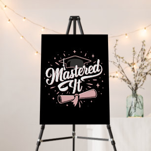 Mastered It Masters Degree Graduate MBA Graduation Foam Board