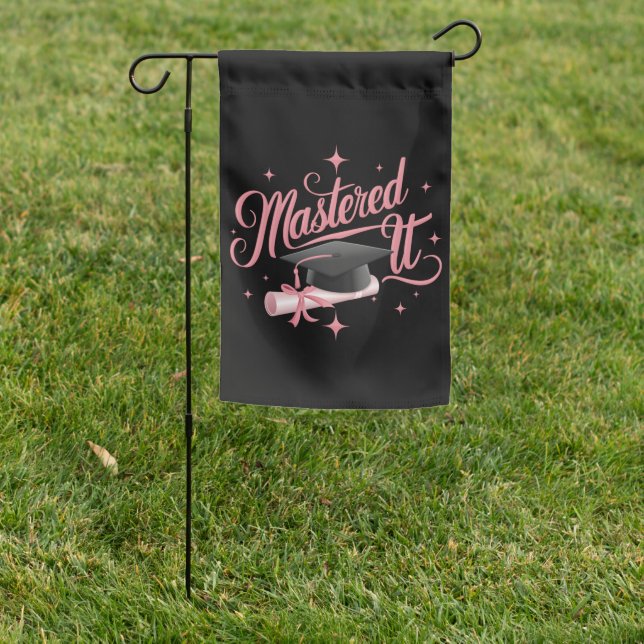 Mastered It Masters Degree Graduate MBA Graduation Garden Flag (In SItu)