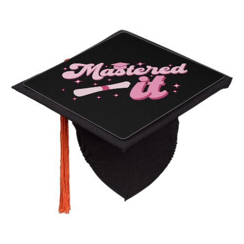 Mastered It Masters Degree Graduate MBA Graduation Graduation Cap Topper