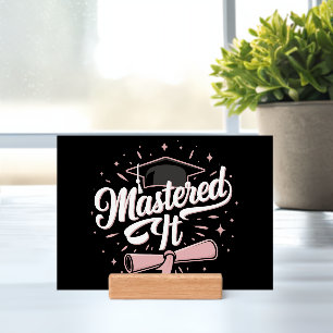 Mastered It Masters Degree Graduate MBA Graduation Holder