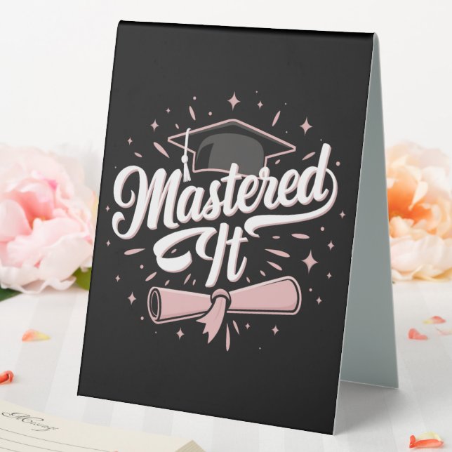 Mastered It Masters Degree Graduate MBA Graduation Table Tent (In SItu (Wedding))