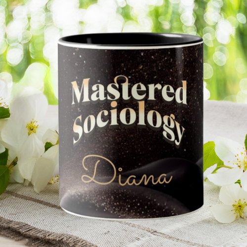 Mastered Sociology Graduation College Personalized Two_Tone Coffee Mug