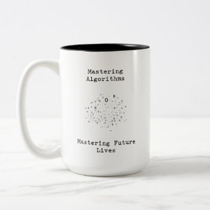 Mastering Algorithms Mastering Future Lives Two-Tone Coffee Mug
