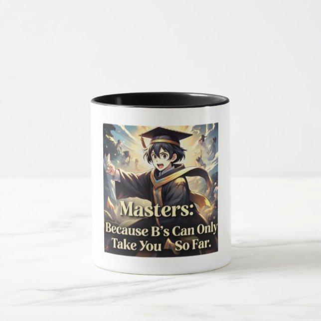 Masters Because B's So Far  Mug (Center)