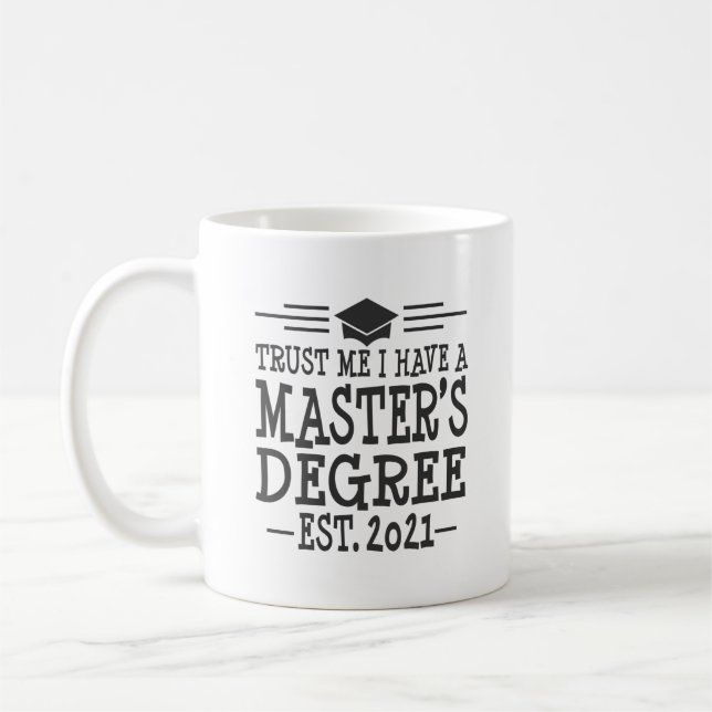 Masters Degree 2021 Graduation Gift MSW MBA MPH Coffee Mug (Left)