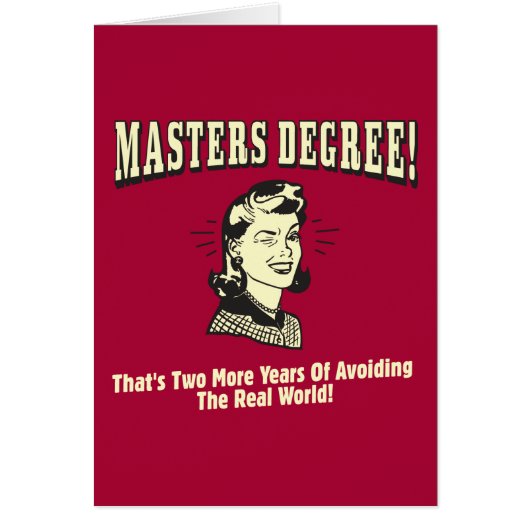 Masters Degree: Avoiding the Real World Cards (Front)