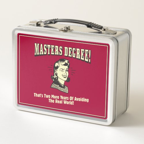 Masters Degree Avoiding the Real World Metal Lunch Box