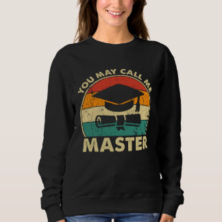 Masters Degree Designs For Men Women MBA Education Sweatshirt