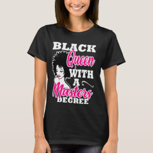 Masters Degree Graduation  Black Queen African Ame T-Shirt