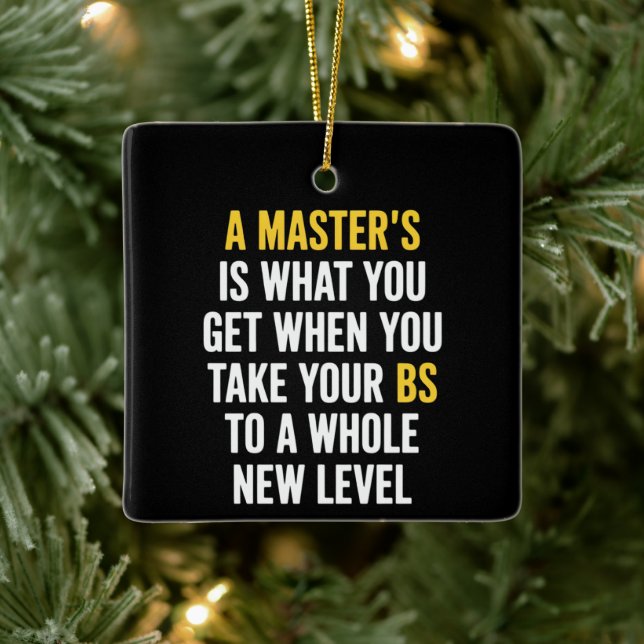 Masters Degree Graduation Funny Humor Quotes  Ceramic Ornament (Tree)