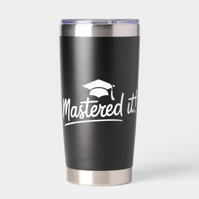 Masters Degree Graduation Gift Mastered It  Insulated Tumbler (Front)