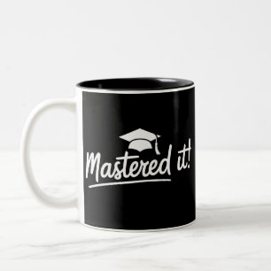 Masters Degree Graduation Gift Mastered It Two-Tone Coffee Mug