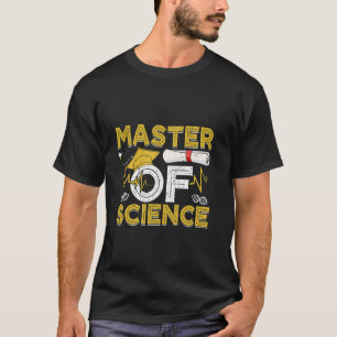 Master's Degree MASTER OF SCIENCE Funny Master of  T-Shirt