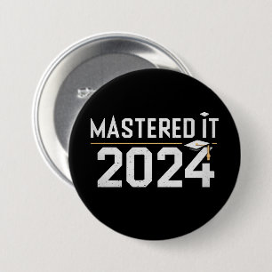 Master's Degree Mastered It 2024 Masters Degree Button