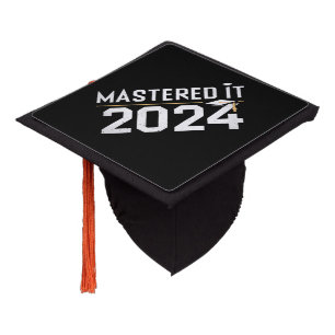 Master's Degree Mastered It 2024 Masters Degree  Graduation Cap Topper