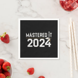 Master's Degree Mastered It 2024 Masters Degree Napkins