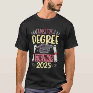 Master'S Degree MASTER'S DEGREE SURVIVOR 2025 Funn T-Shirt