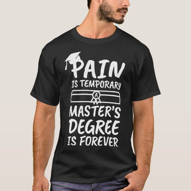 Masters Graduation Gift Shirt Masters Degree Gift  (Front)