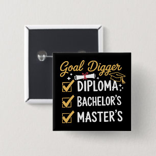 Masters Graduation Goal Digger Mastered It Class  Button