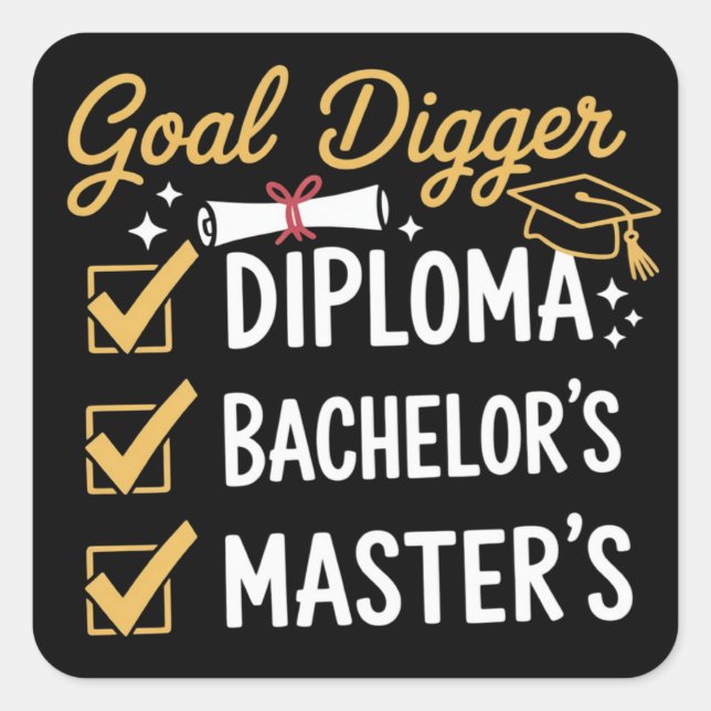 Masters Graduation Goal Digger Mastered It Class  Square Sticker (Front)
