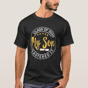 Masters Graduation My Son Mastered It Class of 202 T-Shirt