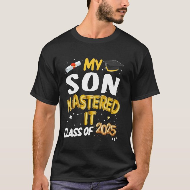 Masters Graduation My Son Mastered It Class of 202 T-Shirt (Front)