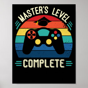 Master's Level Complete, Graduation GIft, Masters Poster