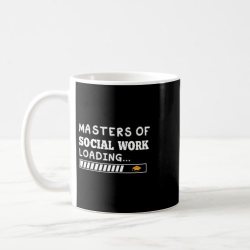 Masters Of Social Work MSW Graduation Future Socia Coffee Mug