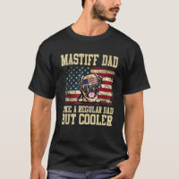 Mastiff Dad Like A Regular Dad But Cooler Dog Dad