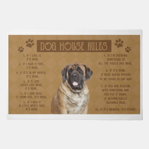 Mastiff Dog House Rules, If It Broken, It’s Yours Doormat