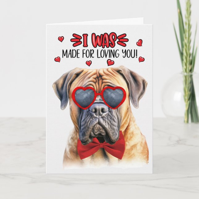 Mastiff Dog Made for Loving You Valentine Holiday Card (Front)