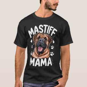 Mastiff , Dog Owner Mom 1 T-Shirt