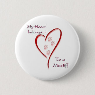 Mastiff Heart Belongs - Button