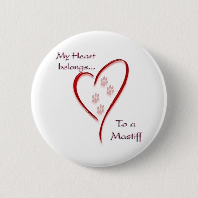 Mastiff Heart Belongs - Button (Front)