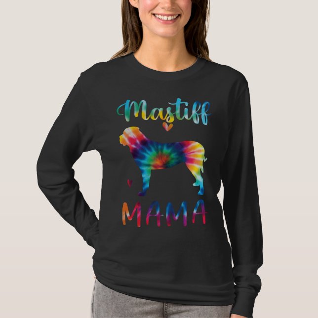 Mastiff Mama Tie Dye Dog Mom Mothers Day T-Shirt (Front)