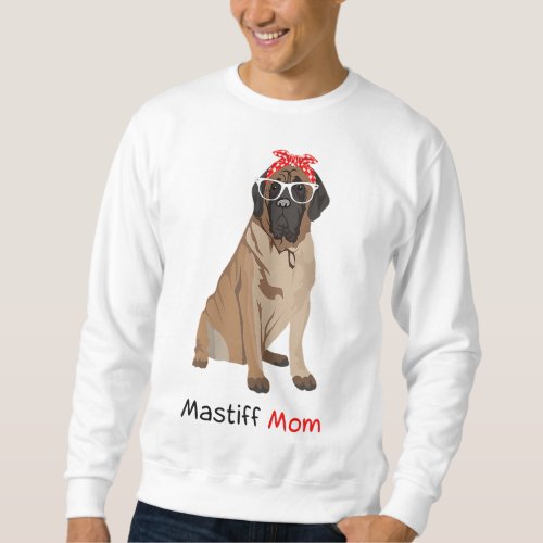Mastiff Mom Dog Bandana Pet Lover Gift Womens Mast Sweatshirt