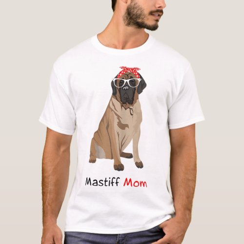 Mastiff Mom Dog Bandana Pet Lover Gift Womens Mast T_Shirt