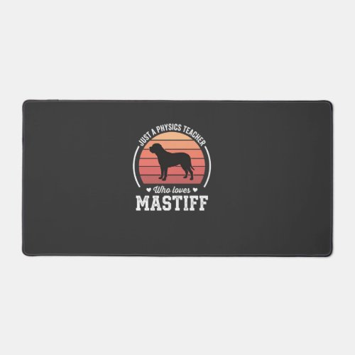 Mastiff Physics Teacher Dog Lover Desk Mat