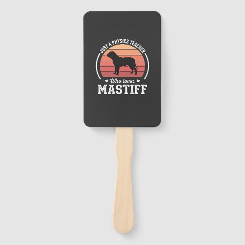 Mastiff Physics Teacher Dog Lover Hand Fan