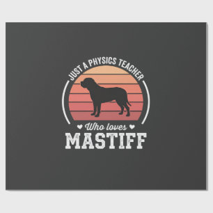 Mastiff Physics Teacher Dog Lover Wrapping Paper