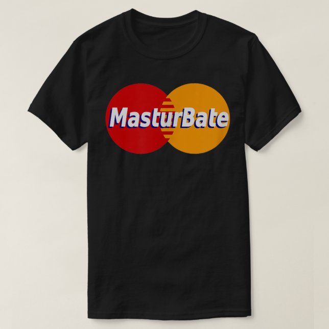 Masturbate T-Shirt (Design Front)