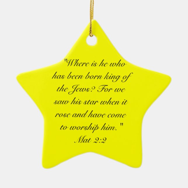 Mat 2:10  When they saw the star, they rejoiced ex Ceramic Ornament (Front)