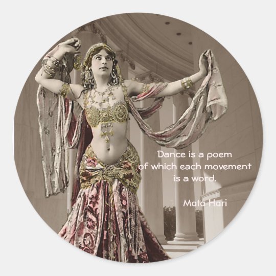  Mata  Hari  Vintage Bellydance Quote Classic Round Sticker  