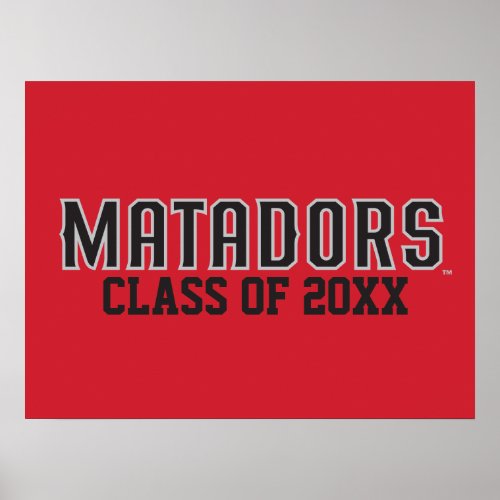 Matadors with Class Year _ Gray Outline Poster